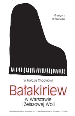 W hołdzie Chopinowi Bałakiriew w Warszawie i Żelazowej Woli