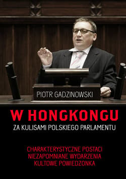 W Hongkongu. Za kulisami polskiego parlamentu