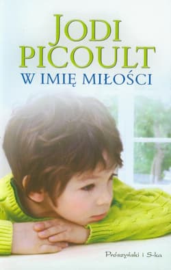 W imię miłości - Jodi Picoult
