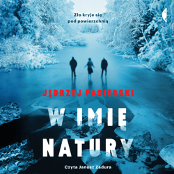 W Imię Natury - audiobook - Jędrzej Pasierski