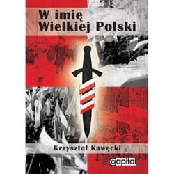 W imię Wielkiej Polski