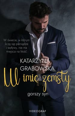 W imię zemsty Gorszy syn Tom 1 - Katarzyna Grabowska