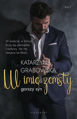 W imię zemsty Gorszy syn. Tom 1: - Katarzyna Grabowska