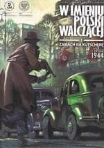 W imieniu Polski Walczącej T.1 Zamach na Kutscherę - Sławomir Zajączkowski