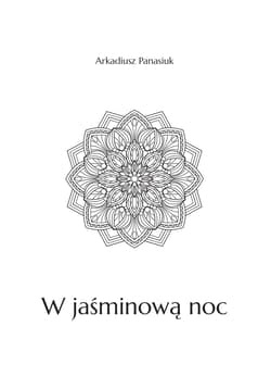 W jaśminową noc - Panasiuk Arkadiusz
