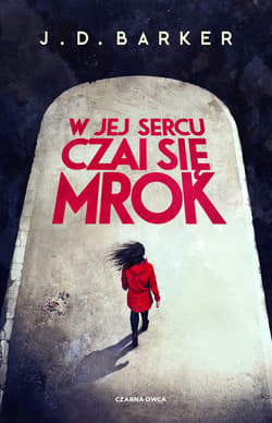 W jej sercu czai się mrok - ebook - J.D. Barker