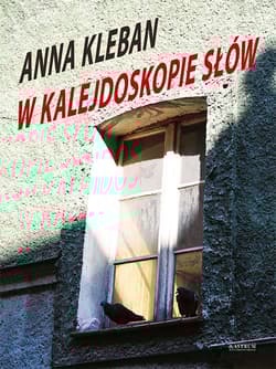 W kalejdoskopie słów - Kleban Anna
