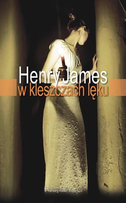 W kleszczach lęku - ebook - Henry James