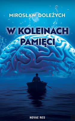 W koleinach pamięci - Mirosław Doleżych