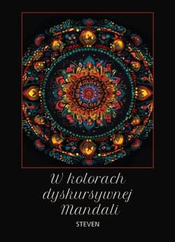 W kolorach dyskursywnej Mandali - L. K. Steven