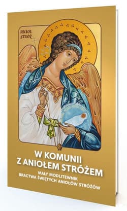 W komunii z Aniołem Stróżem - Magdalena Marzec