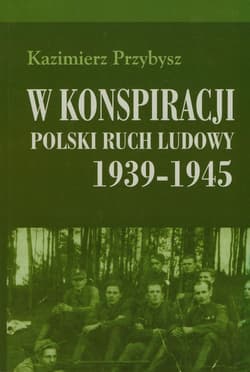 W konspiracji Polski ruch ludowy 1939-1945