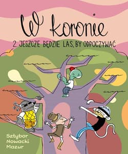 W koronie 2 Jeszcze będzie las by odpoczywać - Bartosz Sztybor, Nowacki Piotr, Mazur Łukasz
