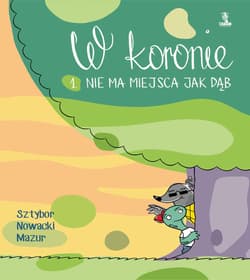 W koronie Nie ma miejsca jak dąb. nie ma miejsca jak dąb - Mazur Łukasz