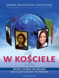 W kościele 1. Notes ucznia. Drogi świadków Chrystusa. Liceum, technikum - Marek Zbigniew