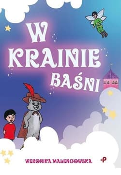 W Krainie Baśni - Weronika Malengowska