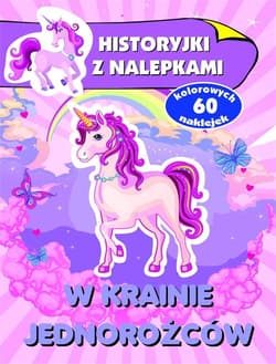 W krainie jednorożców Historyjki z nalepkami - Anna Wiśniewska