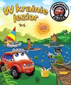 W krainie jezior. Samochodzik Franek - Górska Karolina, Wojciech Górski