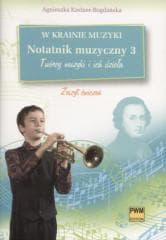 W krainie muzyki. Notatnik muzyczny 3 - Kreiner-Bogdańska Agnieszka
