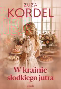 W krainie słodkiego jutra - Zuza Kordel
