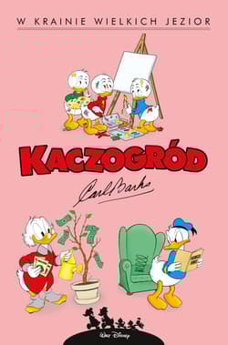 W krainie wielkich jezior. Kaczogród. Tom 6 wyd. 2024 - Carl Barks
