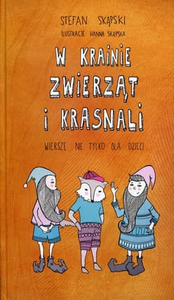 W krainie zwierząt i krasnali Wiersze nie tylko dla dzieci - Stefan Skąpski
