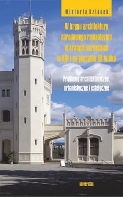 W kręgu architektury narodowego romantyzmu.. - Dziasek Wiktoria
