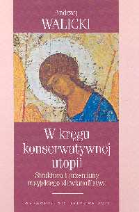 W kręgu konserwatywnej utopii Struktura i przemiany rosyjskiego słowianofilstwa