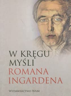 W kręgu myśli Romana Ingardena
