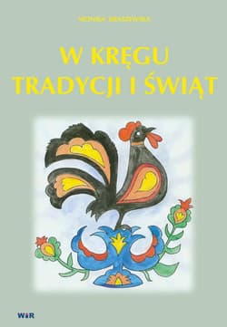 W kręgu tradycji i świąt - Monika Kraszewska