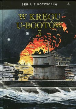 W kręgu U-bootów 3 Georg Lassen, Elbrecht Brandi, Eitel-Fridrich Kentrat