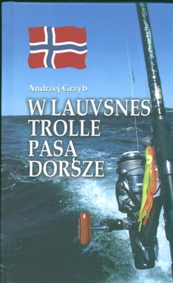 W Lauvsnes trolle pasą dorsze - Andrzej Grzyb
