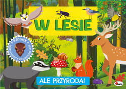 W lesie. Ale przyroda - Opracowanie Zbiorowe
