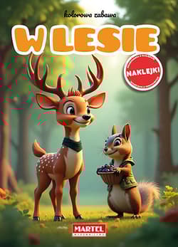 W lesie. Kolorowa zabawa + naklejki - Maciej Ratajczyk