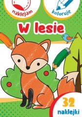 W lesie. Naklejam i koloruję - Praca zbiorowa