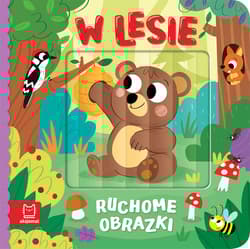 W lesie. Ruchome obrazki - Agata Kaczyńska