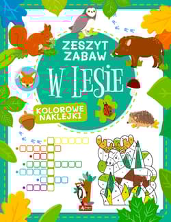 W lesie Zeszyt zabawy - Justyna Tkocz