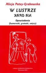 W lustrze na opak - Alicja Patey-Grabowska