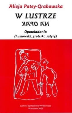 W lustrze na opak - Alicja Patey-Grabowska
