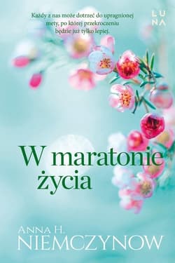 W maratonie życia - Anna H Niemczynow