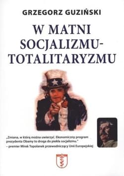 W matni socjalizmu- totalitaryzmu - Grzegorz Guziński