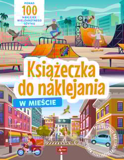 W mieście. Książeczka do naklejania - Opracowanie Zbiorowe