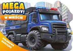 W mieście. Mega pojazdy! + kolorowe naklejki! - Opracowanie Zbiorowe