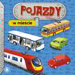 W mieście. Pojazdy - Aleksandra Perkowska, Szal Marek