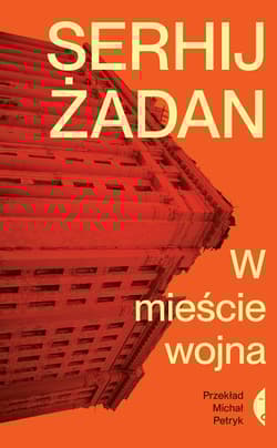 W mieście wojna - Serhij Żadan