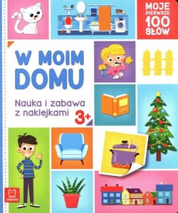 W moim domu Nauka i zabawa z naklejkami - Agnieszka Bator