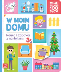 W moim domu Nauka i zabawa z naklejkami - Agnieszka Bator