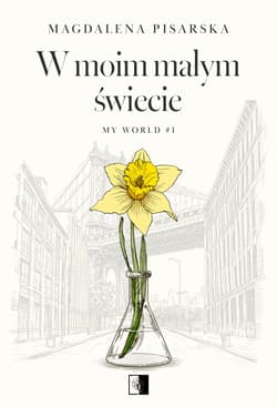 W moim małym świecie. My World. Tom 1 - Magdalena Pisarska