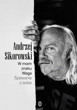 W moim znaku Waga Śpiewanie o sobie - Andrzej Sikorowski