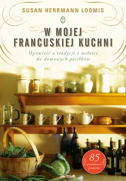 W mojej francuskiej kuchni - ebook - Susan Herrmann Loomis